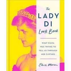 ISBN Lady Di Look : What Diana Was Trying to Tell Us Through Her Clothes book Photography English Hardcover 336 pages