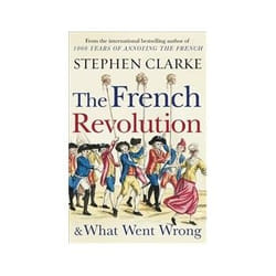 ISBN French Revolution and What Went Wrong book History English 592 pages