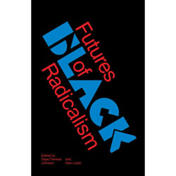 ISBN Futures of Black Radicalism