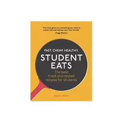 ISBN Student Eats: Fast, Cheap, Healthy – the best tried-and-tested recipes for students, Health, mind & body, English, Paper ...