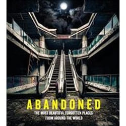 ISBN Abandoned : The Most Beautiful and Forgotten Places from Around the World book Photography English Hardcover 192 pages