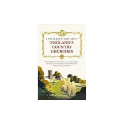 ISBN I Never Knew That About England's Country Churches