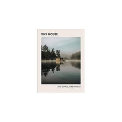 ISBN Tiny House : Live Small, Dream Big