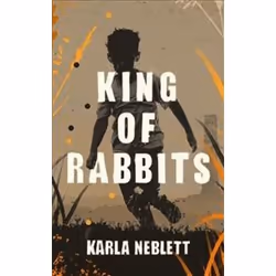 ISBN King of Rabbits, General novel, English, Hardcover, 256 pages