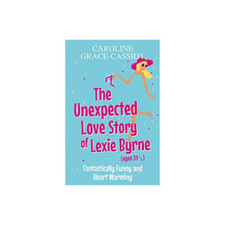 The Unexpected Love Story of Lexie Byrne (aged 39 1/2) - Caroline Grace-Cassidy - book