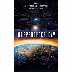 ISBN Independence Day: Resurgence: The Official Movie Novelization, English, Paperback, 320 pages