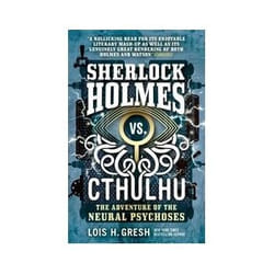 ISBN Sherlock Holmes vs. Cthulhu: The Adventure of the Neural Psychoses book Crime fiction English Paperback 352 pages