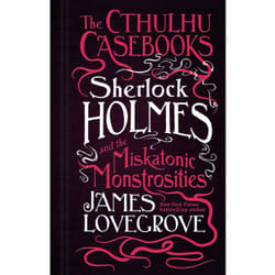 ISBN The Cthulhu Casebooks - Sherlock Holmes and the Miskatonic Monstrosities book English Paperback 464 pages