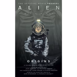 ISBN Alien: Covenant Origins - The Official Prequel to the Blockbuster Film, English, Paperback, 304 pages