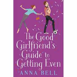 Allen & Unwin The Good Girlfriend's Guide to Getting Even, Fiction, English, Paperback, 432 pages