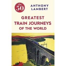 Allen & Unwin The 50 Greatest Train Journeys of the World book Travel writing English Paperback 288 pages
