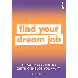 ISBN A Practical Guide to Getting the Job you Want, Paperback, 224 pages