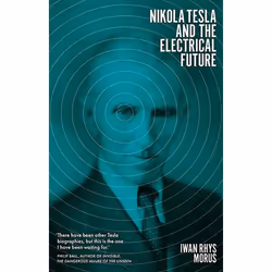 ISBN Nikola Tesla and the Electrical Future, Hardcover, 240 pages