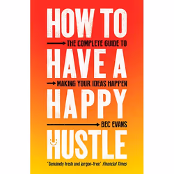 ISBN How to Have a Happy Hustle, Paperback, 304 pages