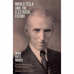 ISBN Nikola Tesla and the Electrical Future, Paperback, 256 pages