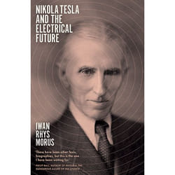 ISBN Nikola Tesla and the Electrical Future book Paperback 256 pages