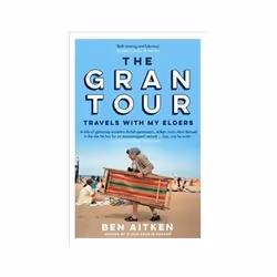 ISBN Gran Tour: Travels With My Elders, Travel, English, 309 pages