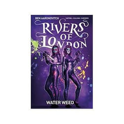 ISBN Rivers of London Volume 6: Water Weed book Comics & graphic novels English 112 pages