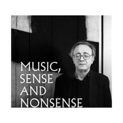 ISBN Music, Sense and Nonsense : Collected Essays and Lectures book English Paperback 464 pages