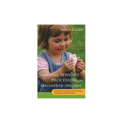 ISBN Improving Sensory Processing in Traumatized Children