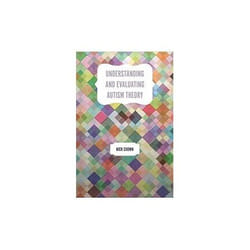 ISBN Understanding and Evaluating Autism Theory