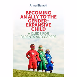 UBC Press Becoming an Ally to the Gender-Expansive Child, Paperback, 240 pages