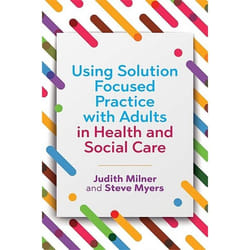 UBC Press Using Solution Focused Practice with Adults in Health and Social Care book Paperback 192 pages