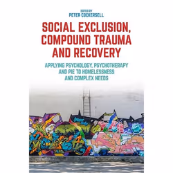 UBC Press Social Exclusion, Compound Trauma and Recovery, Paperback, 264 pages