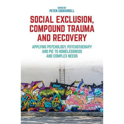 UBC Press Social Exclusion, Compound Trauma and Recovery book Paperback 264 pages