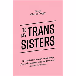 UBC Press To My Trans Sisters, Paperback, 144 pages