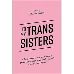 UBC Press To My Trans Sisters book Paperback 144 pages