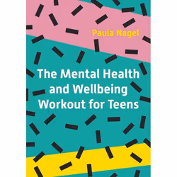 UBC Press The Mental Health and Wellbeing Workout for Teens, Paperback, 128 pages