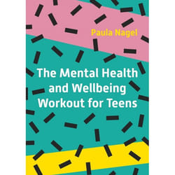 UBC Press The Mental Health and Wellbeing Workout for Teens book Paperback 128 pages