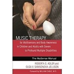 UBC Press Music Therapy for Multisensory and Body Awareness in Children and Adults with Severe to Profound Multiple Disabilities book Paperback 208 pages