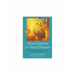 ISBN Visual Supports for Visual Thinkers: Practical Ideas for Students with Autism Spectrum Disorders and