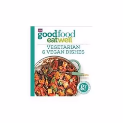 ISBN Good Food Eat Well: Vegetarian and Vegan Dishes, Health, mind & body, English, 216 pages