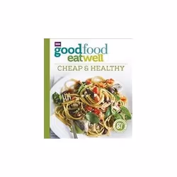 ISBN Good Food Eat Well: Cheap and Healthy, Health, mind & body, English, 216 pages