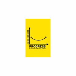 Progress: Ten Reasons to Look Forward to the Future