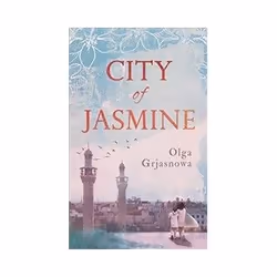 ISBN City of Jasmine, General novel, English, Hardcover, 256 pages