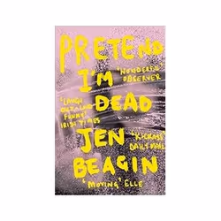 ISBN Pretend I'm Dead, General novel, English, 240 pages