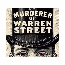 ISBN Murderer of Warren Street : The True Story of a 19th Century Revolutionary, Educational, English, Paperback, 372 pages