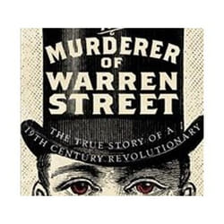 ISBN Murderer of Warren Street : The True Story of a 19th Century Revolutionary book Educational English Paperback 372 pages