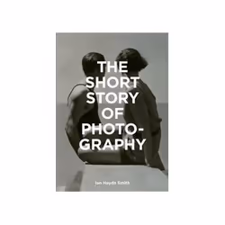 ISBN Short Story of Photography: A Pocket Guide to Key Genres, Works, Themes and Techniques, Photography, English, Paperback, ...