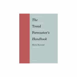 Trend Forecasters Handbook by Raymond & Martin