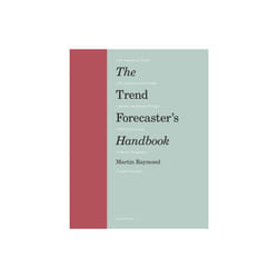 Trend Forecasters Handbook by Raymond & Martin