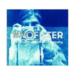 ISBN NoFilter : Get Creative with Photography book Art & design English Paperback 144 pages