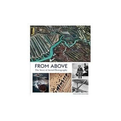 ISBN From Above: The Story of Aerial Photography book English Hardcover 255 pages