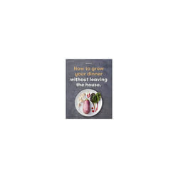 How to Grow Your Dinner : Without Leaving the House - Claire Ratinon - book