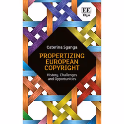 ISBN Propertizing European Copyright, English, Hardcover, 336 pages