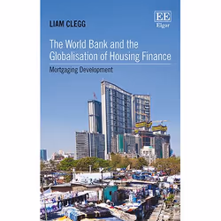 ISBN The World Bank and the Globalisation of Housing Finance, English, Hardcover, 208 pages